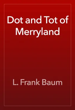 dot and tot of merryland book cover image