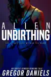 Alien Unbirthing synopsis, comments