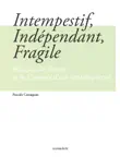 Intempestif, indépendant, fragile - Marguerite Duras et le Cinéma d'art contemporain sinopsis y comentarios