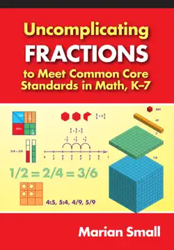 uncomplicating fractions to meet common core standards in math, k–7 book cover image