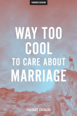 way too cool to care about marriage book cover image