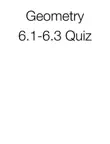 Geometry 6.1-6.3 Quiz synopsis, comments