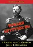 Towards Gettysburg: A Biography Of General John F. Reynolds sinopsis y comentarios