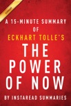 The Power of Now by Eckhart Tolle - A 15-minute Instaread Summary book summary, reviews and downlod