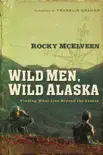 Wild Men, Wild Alaska synopsis, comments