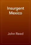 Insurgent Mexico reviews