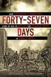 Forty-Seven Days synopsis, comments