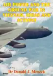 Air Power and the Ground War in Vietnam, Ideas and Actions synopsis, comments