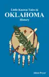 Little Known Tales in Oklahoma History synopsis, comments