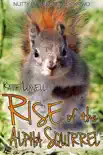 Rise of the Alpha Squirrel synopsis, comments