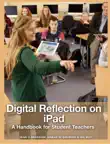 Digital Reflection on iPad synopsis, comments