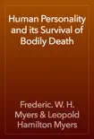 Human Personality and its Survival of Bodily Death book summary, reviews and download