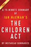 The Children Act by Ian McEwan - A 15-minute Instaread Summary sinopsis y comentarios