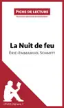 La Nuit de feu d'Éric-Emmanuel Schmitt (Fiche de lecture) sinopsis y comentarios
