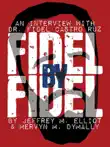 Fidel By Fidel: An Interview With Dr. Fidel Castro Ruz sinopsis y comentarios
