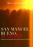 San Manuel Bueno, mártir sinopsis y comentarios