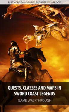quests, classes and maps in sword coast legends book cover image