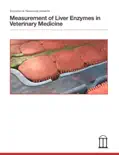 Measurement of Liver Enzymes in Veterinary Medicine e-book