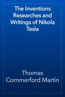 the inventions researches and writings of nikola tesla book cover image
