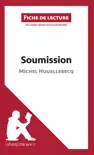 Soumission de Michel Houellebecq (Fiche de lecture) sinopsis y comentarios