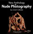 New Anthology of Nude Photography by Dani Olivier synopsis, comments