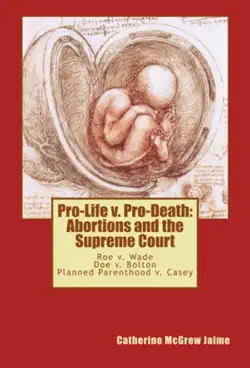 pro-life v. pro-death: abortions and the supreme court imagen de la portada del libro