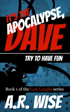 it's the apocalypse, dave. try to have fun. book cover image