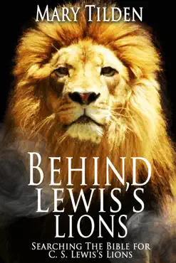 behind lewis's lions: searching the bible for c.s. lewis's lions imagen de la portada del libro