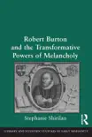 Robert Burton and the Transformative Powers of Melancholy synopsis, comments