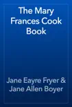 The Mary Frances Cook Book synopsis, comments