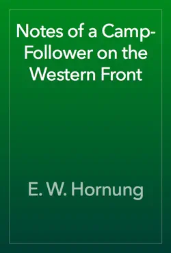 notes of a camp-follower on the western front book cover image