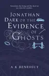 Jonathan Dark or the Evidence of Ghosts sinopsis y comentarios
