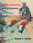 Rights in America, Bills of Attainder and the Ninth Amendment sinopsis y comentarios