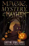 Magic, Mystery, and Mayhem synopsis, comments