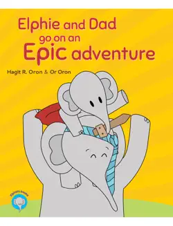 elphie and dad go on an epic adventure imagen de la portada del libro