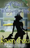 A Witch and The Whispering Woe book summary, reviews and download