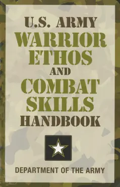 u.s. army warrior ethos and combat skills handbook book cover image