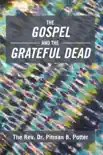 The Gospel and the Grateful Dead synopsis, comments