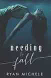 Needing To Fall synopsis, comments