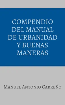 compendio del manual de urbanidad y buenas maneras book cover image
