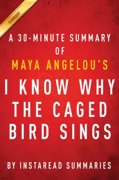 i know why the caged bird sings by maya angelou - a 30-minute instaread summary imagen de la portada del libro
