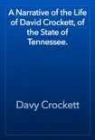 A Narrative of the Life of David Crockett, of the State of Tennessee. synopsis, comments