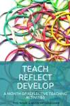 Teach Reflect Develop: A Month of Reflective Teaching Activities sinopsis y comentarios