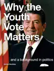 Why the Youth Vote Matters synopsis, comments