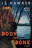 Body and Bone synopsis, comments