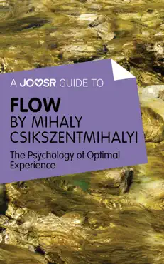 a joosr guide to… flow by mihaly csikszentmihalyi book cover image