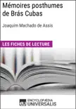 Mémoires posthumes de Brás Cubas de Joaquim Machado de Assis sinopsis y comentarios