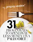 31 Proven Ways to Spend Way Less Money on a Paleo Diet sinopsis y comentarios