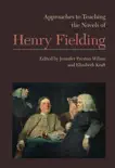 Approaches to Teaching the Novels of Henry Fielding synopsis, comments