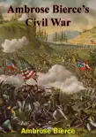 Ambrose Bierce’s Civil War sinopsis y comentarios